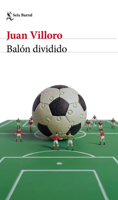 Balón dividido (Crónica y ensayo) / Loose Ball (Chronicles and Essays) (Spanish Edition) 6073938888 Book Cover
