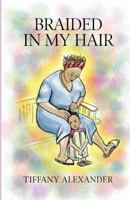 Braided In My Hair 1419650688 Book Cover