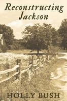 Reconstructing Jackson 0692239987 Book Cover