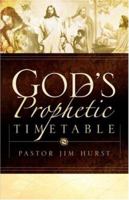 God's Prophetic Timetable 1594675953 Book Cover