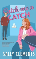 Catch Me A Catch 1478266600 Book Cover