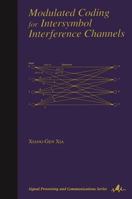 Modulated Coding for Intersymbol Interference Channels 0824704592 Book Cover