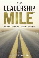 The Leadership MILE: Motivate. Inspire. Learn. Empower B0GR87M18F Book Cover