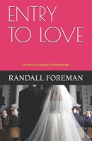 Entry To Love: Secrets to a Long and Lasting Marriage 1700400959 Book Cover