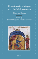 Byzantium in Dialogue with the Mediterranean 9004392599 Book Cover