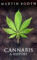Cannabis: A History 0553814184 Book Cover