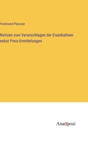 Notizen zum Veranschlagen der Eisenbahnen nebst Preis-Ermittelungen 3382055015 Book Cover