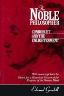 The Noble Philosopher: Condorcet and the Enlightenment 0879758759 Book Cover