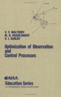 Optimization of Observation and Control Processes (Aiaa Education Series) 1563470403 Book Cover