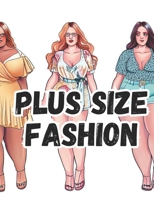 Plus Size Fashion: Coloring Book B0C6VYSPB9 Book Cover