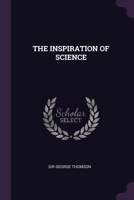 THE INSPIRATION OF SCIENCE 1379002346 Book Cover
