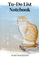 To-Do List Notebook & Dot Grid Journal: Ultimate Undated Daily Productivity Planner with Cute Ginger Cat Cover - Gift for "To-Do" List Makers and Ginger Cat Lovers 1711251208 Book Cover