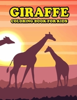 Giraffe Coloring Book for Kids: Amazing Giraffe Coloring Book for Your Kids. Giraffe Coloring Book for Kids Ages 4-8 B092PJ9F2K Book Cover