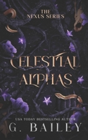 Celestial Alphas (The Nexus Series) B0DRNPWCHY Book Cover