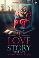 I Love Story Telling: Your Story... My Story... Our Story 1948352710 Book Cover