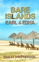 Bare Islands: Earl & Edna B08QRXTF3N Book Cover