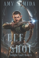Elf-Shot 1545089264 Book Cover