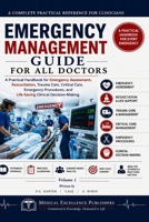 Emergency Management Guide for All Doctors - Vol 1: A Practical Handbook for Emergency Assessment, Resuscitation, Trauma Care, Critical Care, ... Lifesaving (The Doctor's Clinical Library) B0H8JSDPN4 Book Cover