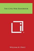 The Civil War Handbook 0936672250 Book Cover