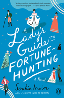 A Lady’s Guide to Fortune-Hunting 0593491971 Book Cover