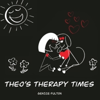 Theo's Therapy Times 1662865023 Book Cover