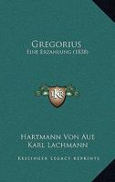 Gregorius: Eine Erzahlung (1838) 1168357853 Book Cover