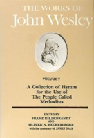 Works of John Wesley: A Collection of Hymns for the Use of the People Called Methodists (Works of John Wesley) 0687462185 Book Cover