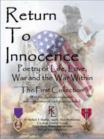 Return to Innocence: Poetry of Life, Love, War and the War, the First Collection 0999583239 Book Cover