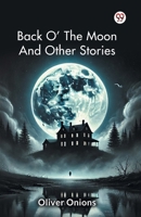 Back O' The Moon And Other Stories 9369420428 Book Cover