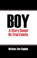 Boy: A Story Based On True Events 143270446X Book Cover