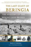 The Last Giant Of Beringia: The Mystery of The Bering Land Bridge 0813341973 Book Cover