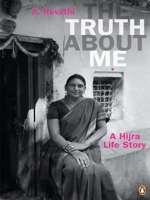 The Truth About Me: A Hijra Life Story 0143068369 Book Cover