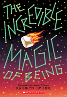 The Incredible Magic of Being 1338148516 Book Cover