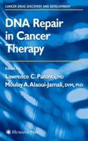 DNA Repair in Cancer Therapy 1617374806 Book Cover