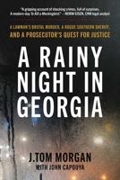 A Rainy Night in Georgia: A Lawman's Brutal Murder, a Rogue Southern Sheriff, and a Prosecutor's Quest for Justice 1493094831 Book Cover