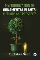 MYCORRHIZATION OF ORNAMENTAL PLANTS: METHODS AND PROSPECTS 939085007X Book Cover