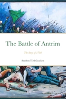 The Battle of Antrim: The Story of 1798 1916257623 Book Cover