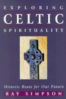 Exploring Celtic Spirituality 1844171868 Book Cover