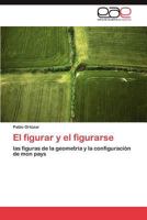 El figurar y el figurarse 3847367722 Book Cover