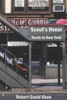 Scout's Honor: Nazis in New York B0CN97VSRC Book Cover