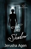 This Shadow 1938092546 Book Cover