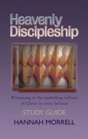 Heavenly Discipleship Study Guide : Witnessing to 0981954634 Book Cover