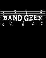 Band Geek: A Notation Notebook for Composers and Musicians. 1705944450 Book Cover