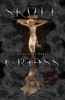 The Skull Beyond the Cross: Guardians of the Secrets Book 2 1632212870 Book Cover