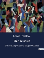 Dan le sosie: Un roman policier d'Edgar Wallace B0BX1Z8RY6 Book Cover