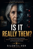 Is It Really Them?: A Practical UK Guide to Spotting AI Scams, Voice Cloning and Deepfake Fraud and Protecting Your Family B0H7BGB6Q3 Book Cover