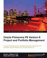 Oracle Primavera P6 Version 8: Project and Portfolio Management 1849684685 Book Cover