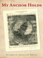 My Anchor Holds 149085360X Book Cover