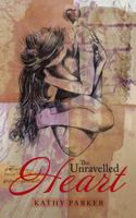 The Unravelled Heart 1504310977 Book Cover