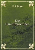 Die Dampfmaschinen 1018348549 Book Cover